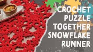 Crochet Snowflake Runner Puzzle