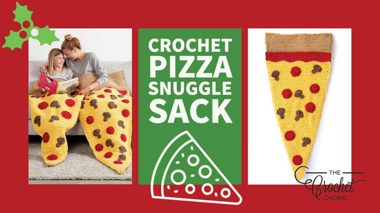 2022 Crochet Pizza Snuggle Sack