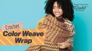 Crochet Color Weave Wrap New Version