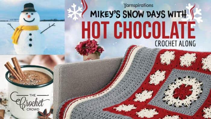Crochet Snow Days with Hot Chocolate Crochet Along