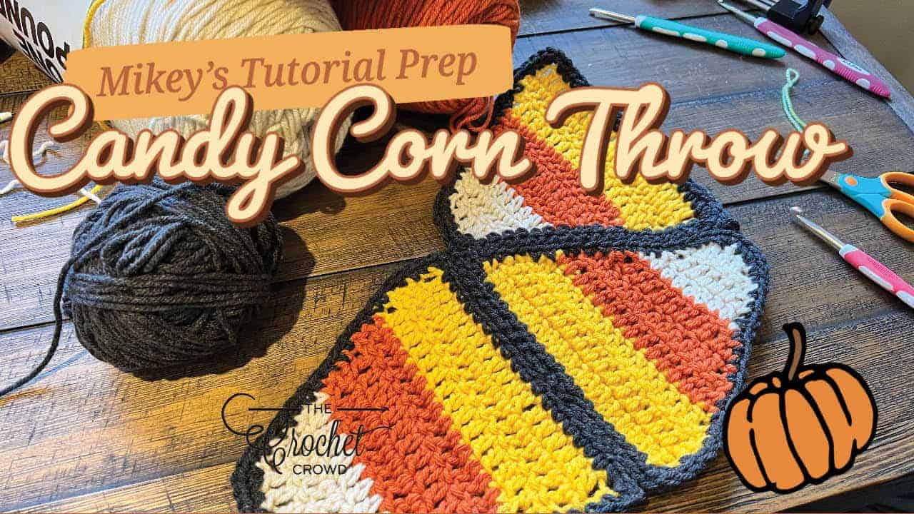 Candy Corn Crochet Throw Tutorial Prep