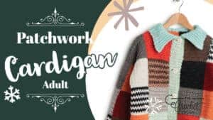 Crochet Patchwork Cardigan