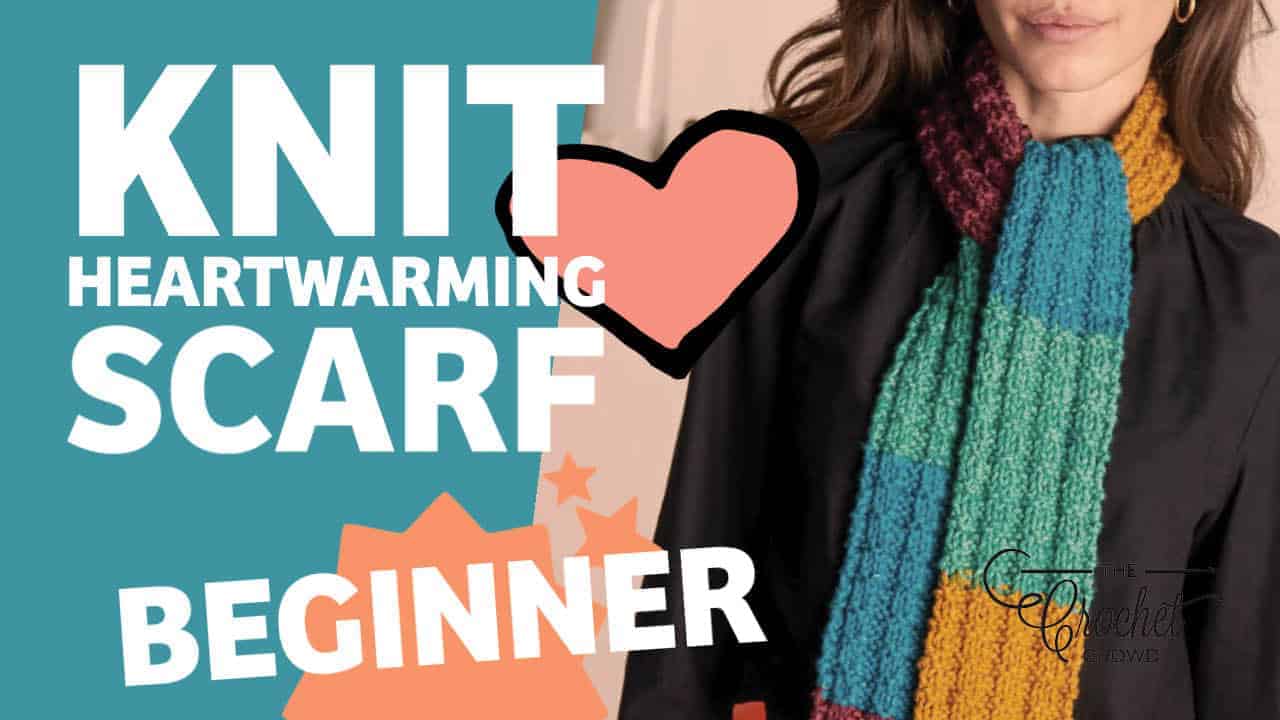Beginner-Level Heartwarming Knit Textured Scarf with Tutorial