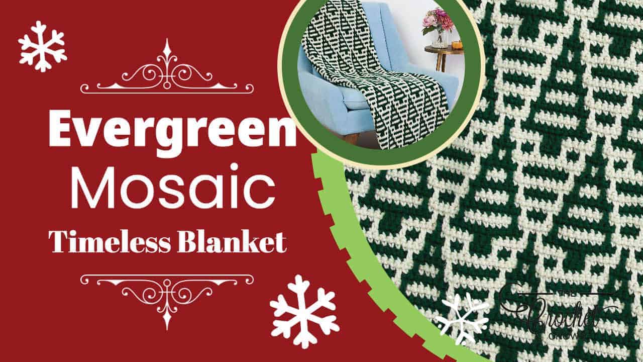 Evergreen Mosaic Timeless Crochet Blanket