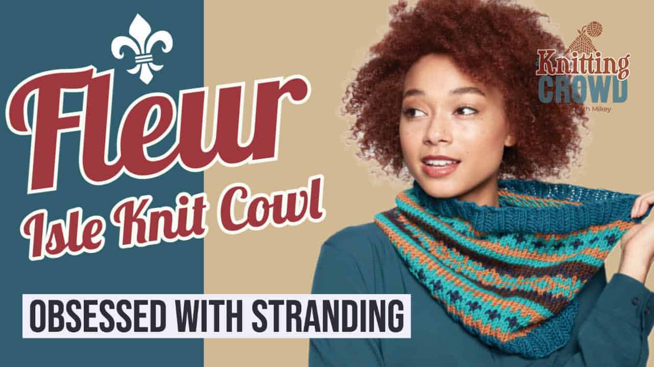 Knit Fleur Isle Cowl for Adults + Tutorial
