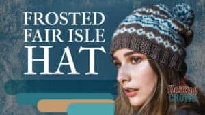 Frosted Fair Isle Hat