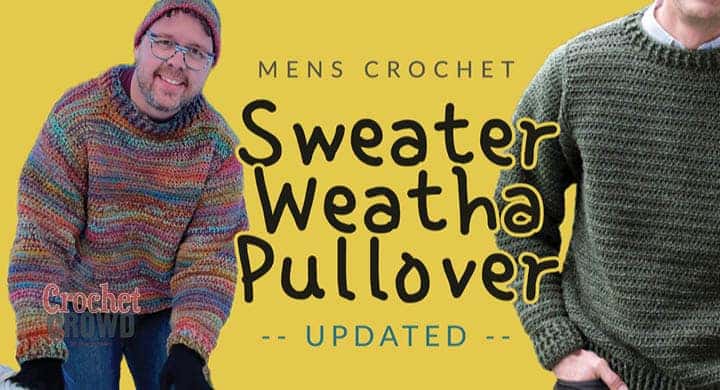 Updated Sweater Weather Crochet Mens Pullover