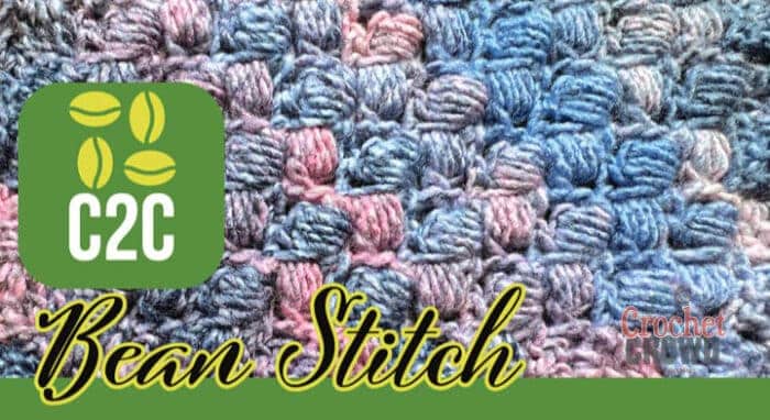 Crochet Corner to Corner Bean Stitch