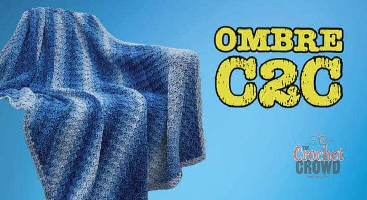 Crochet Ombre Corner to Corner C2C Blanket