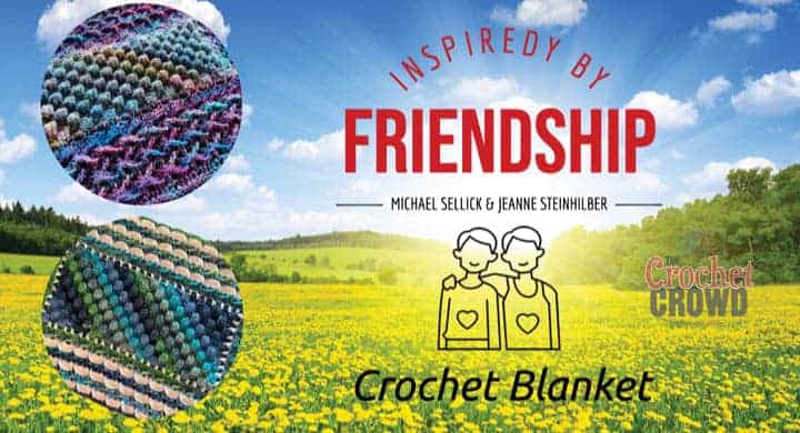 Inspired by Friendship Crochet Blanket