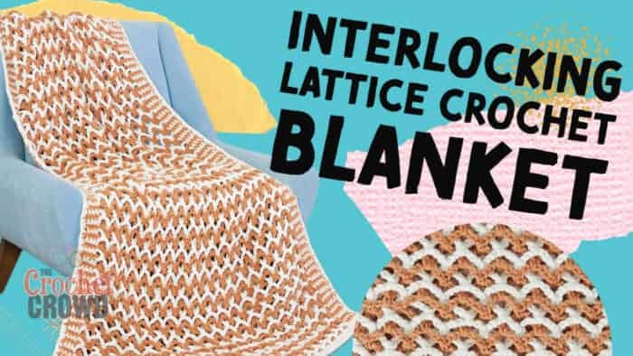 Interlocking Crochet Lattice Blanket