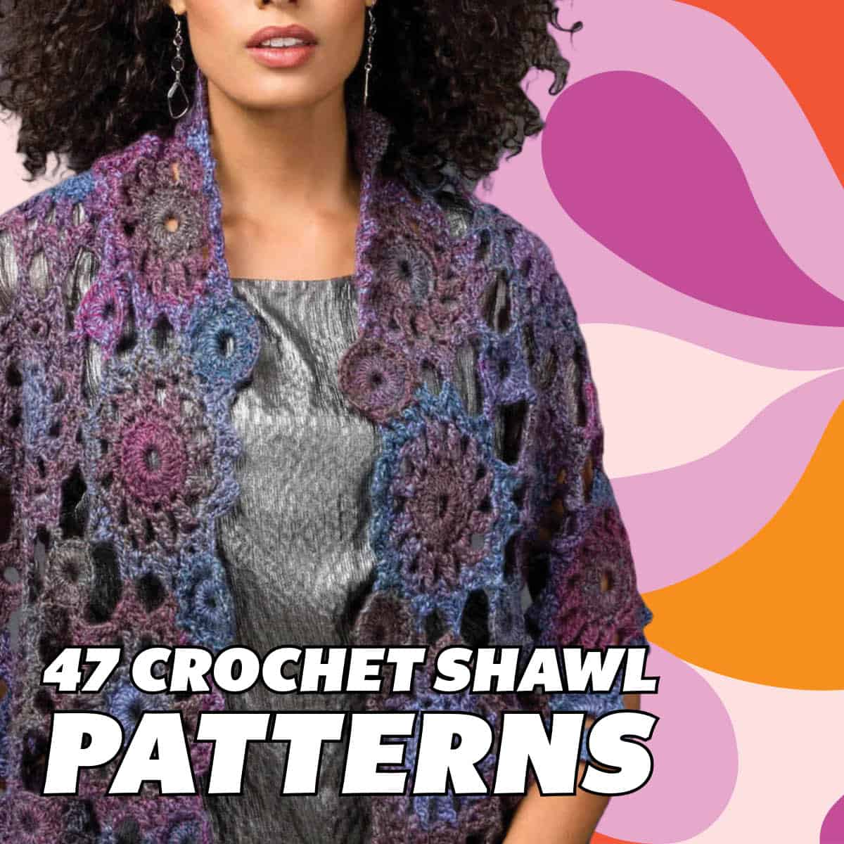 47 Crochet Shawl Patterns To Crochet