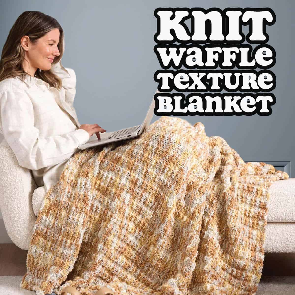 Beginner's Knit Waffle Texture Blanket Pattern