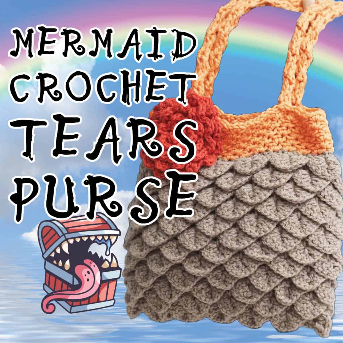 Crochet Mermaid Tears Purse Pattern with Tutorial