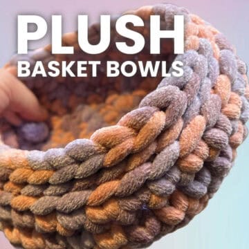 Crochet Plush Basket Bowls