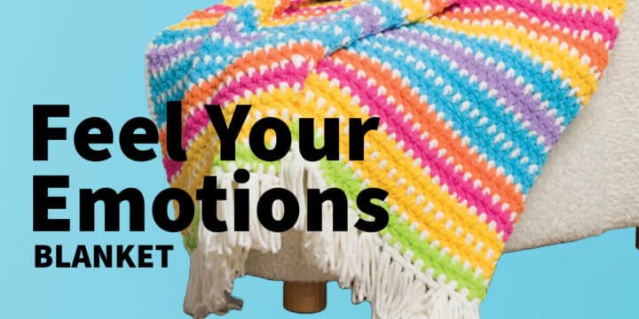 Feel Your Emotions Crochet Blanket