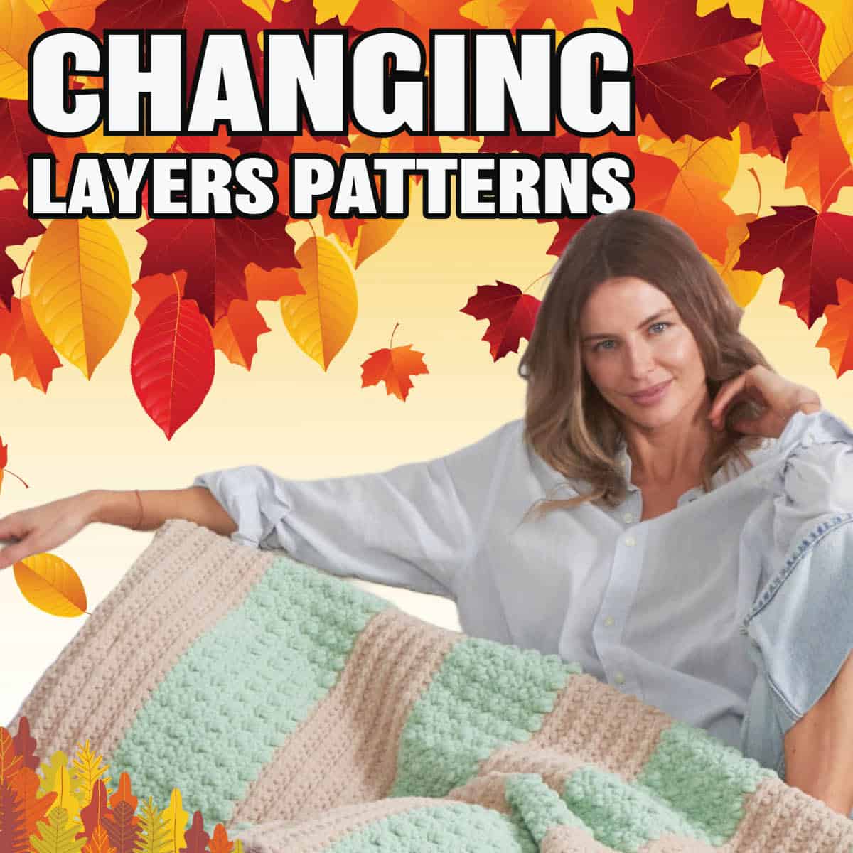 Changing Layers for Crochet and Knit As Fall Rolls Around