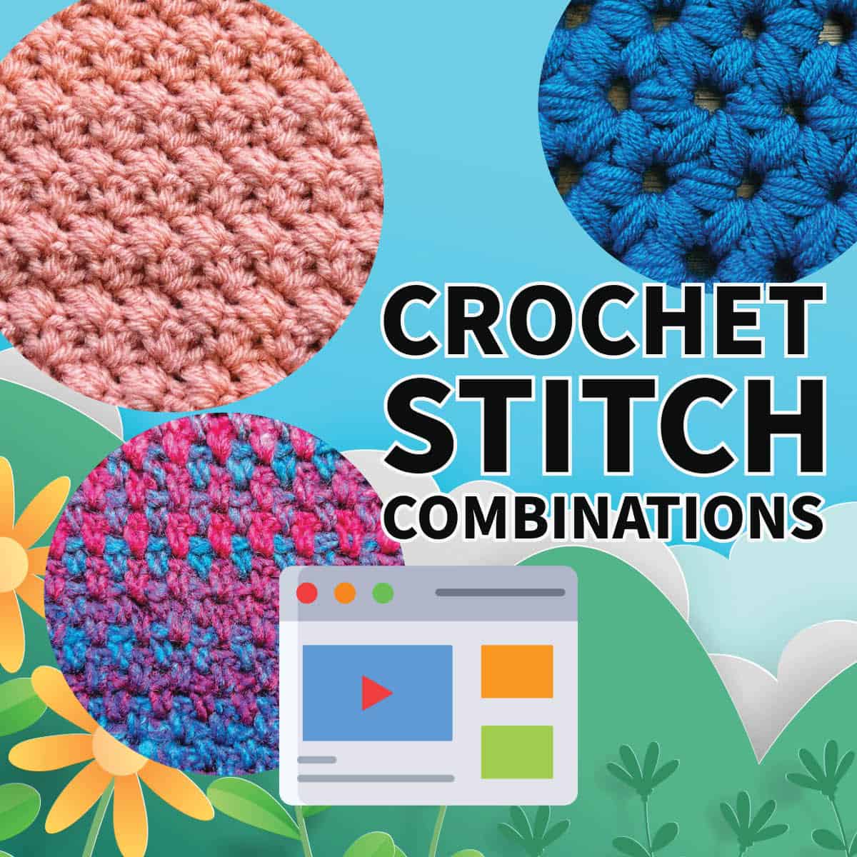 140 Stitch Combinations for Crochet known by Stitch Names Plus Tutorials