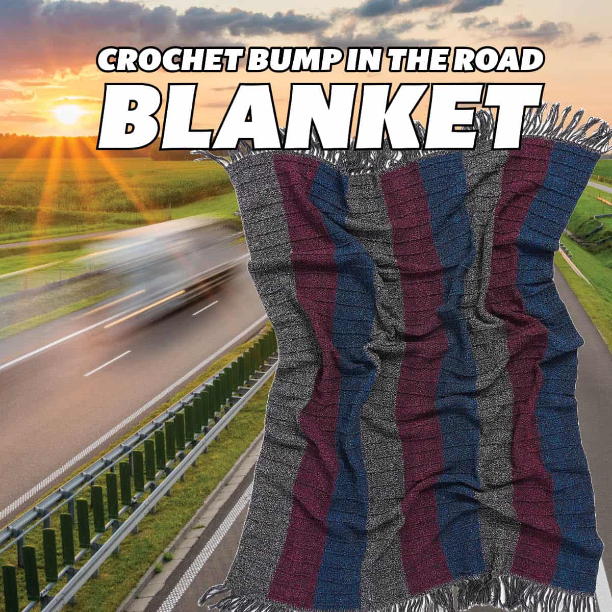 Crochet Bump in the Road Blanket Free Pattern