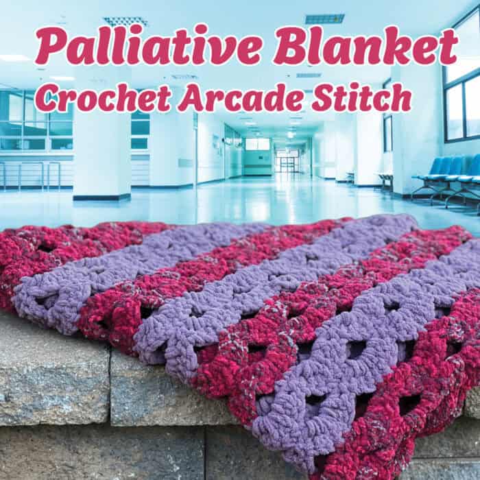 Palliative Arcade Stitch Crochet Blanket